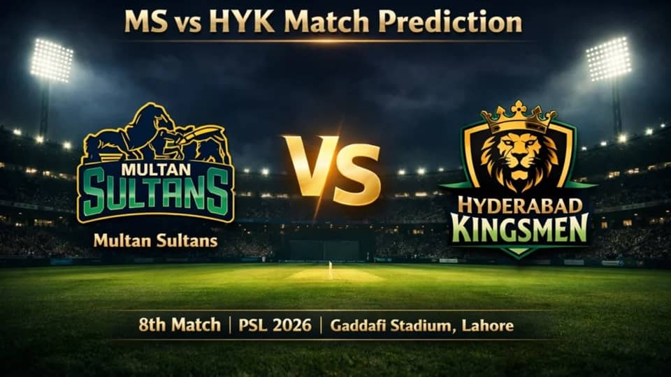 Multan Sultans vs Hyderabad Houston Kingsmen PSL 2026 Match 8, Dream 11 Prediction, Fantasy Cricket