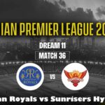 [CRK] RR vs SRH IPL 2026 Match 36: Dream11 Prediction, Preview & Fantasy Tips